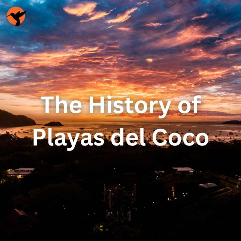The History of Playas del Coco, Costa Rica