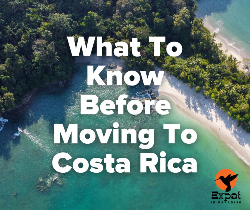 What To Know Before Moving To Costa Rica